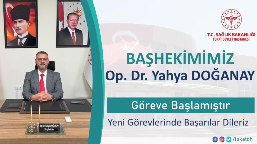 Tokat Devlet Hastanesi Başhekimi Görevine Başladı
